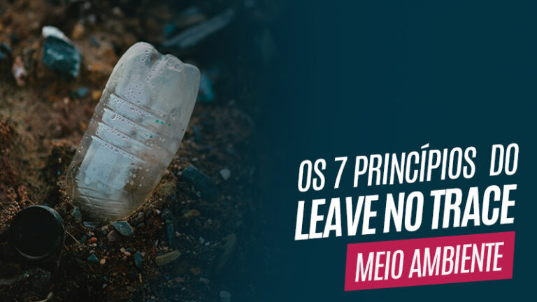 Os 7 princípios do Leave no Trace