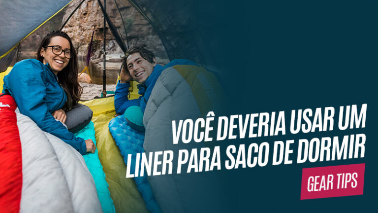 Motivos para você usar um liner de saco de dormir