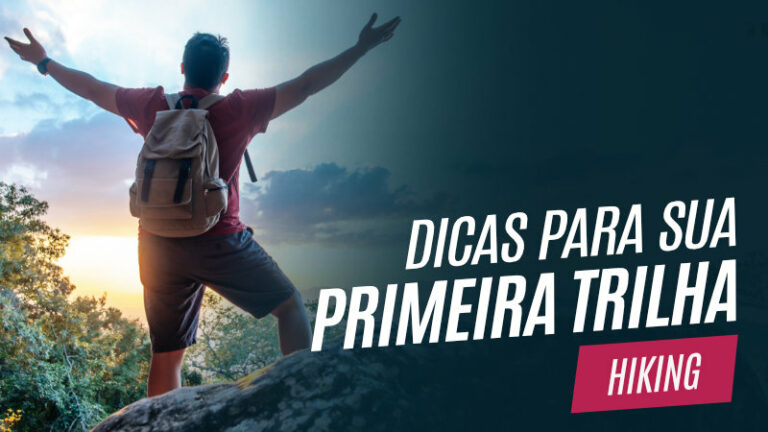 Dicas para a sua primeira trilha