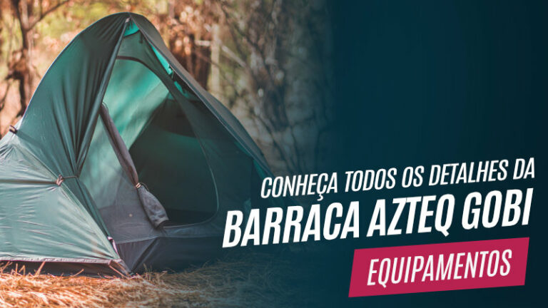 Conheça tudo sobre a Barraca Azteq Gobi