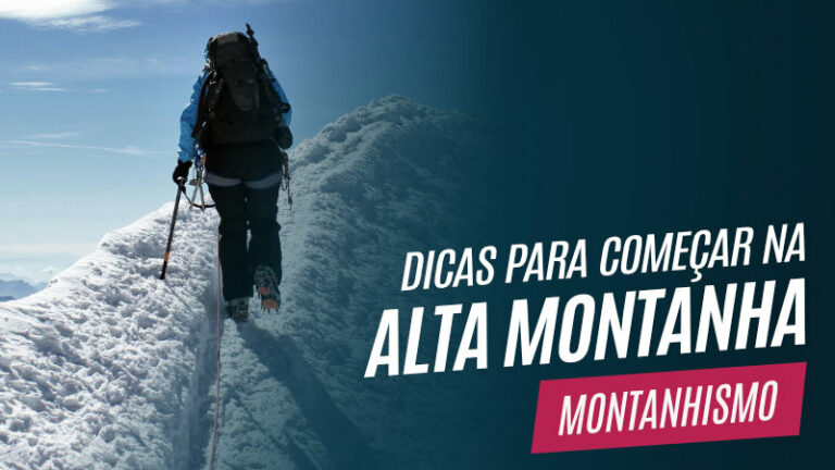 Dicas para começar na alta montanha